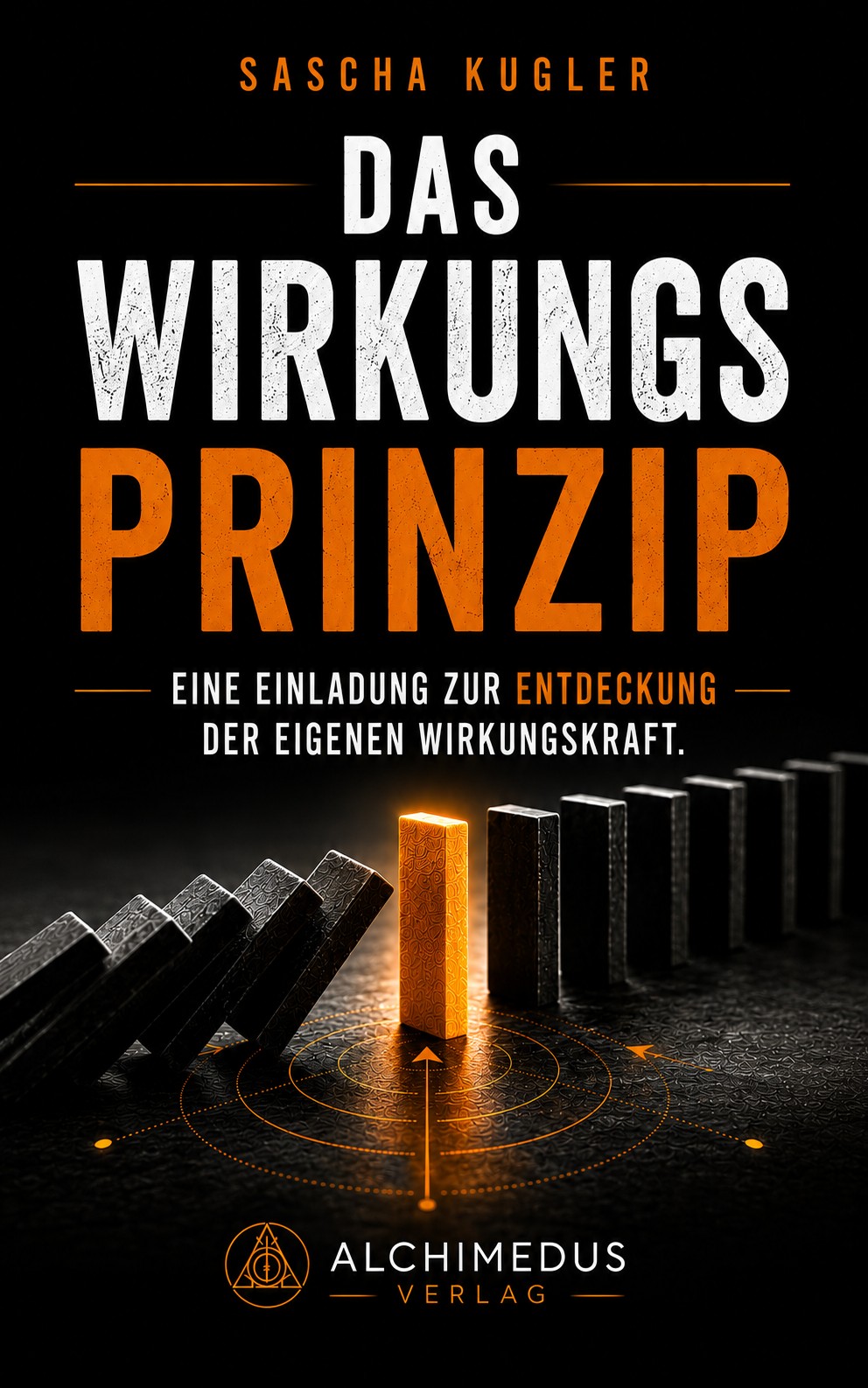 Buchcover: Das Wirkungsprinzip von Sascha Kugler